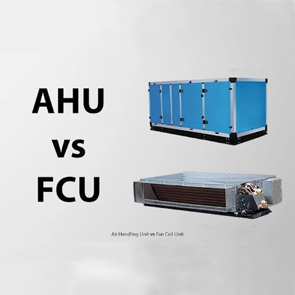 Verschil tussen AHU en FCU-ventilatorconvector